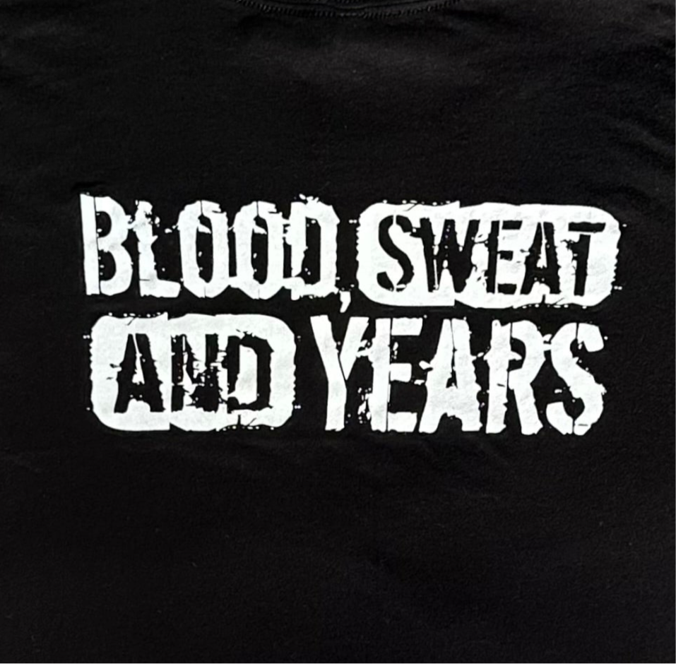 Blood, Sweat, and Years Tee